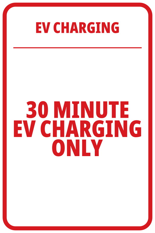 30 Minute EV Charging Only sign, 12 by 18 inch aluminum