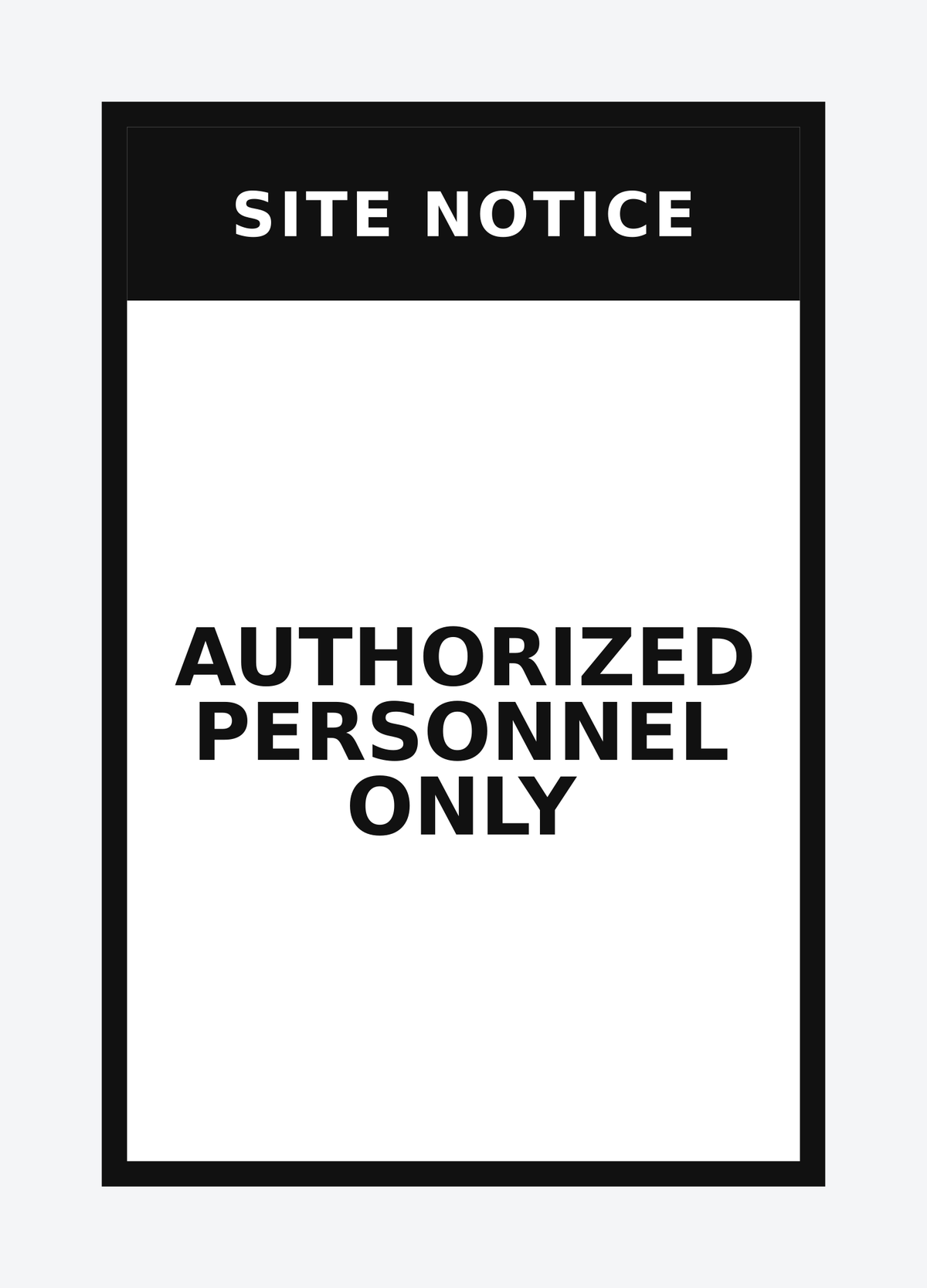 Close view of a single 4 by 6 inch Authorized Personnel Only site notice label, printed and contour-cut on outdoor-grade vinyl