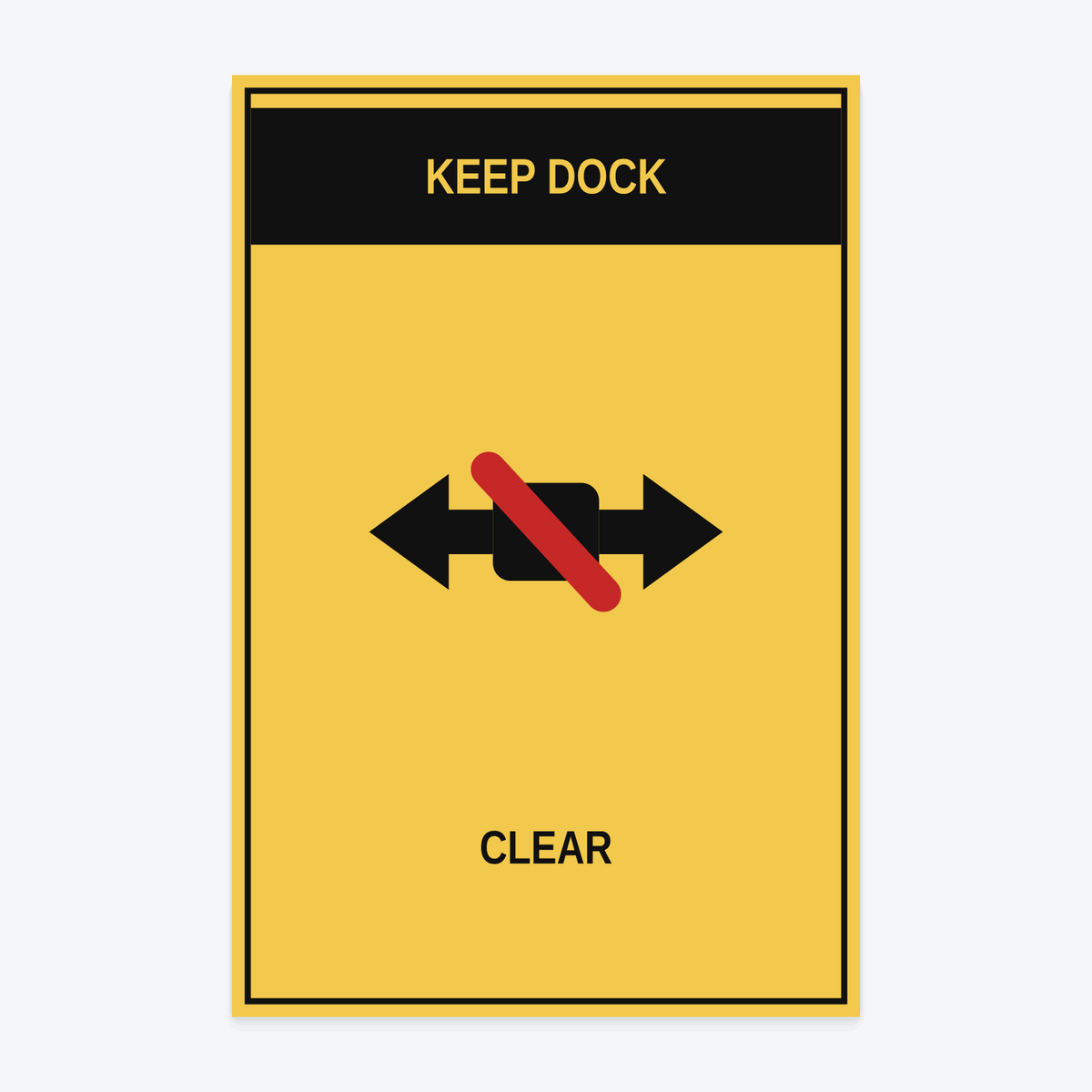 Keep Dock Clear Sign — KEEP DOCK / CLEAR wording rendered from the production template, shown at 12×18 in