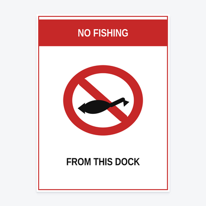 No Fishing From Dock Sign at 18×24 in — same production master, fitted not stretched