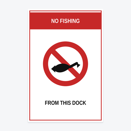 No Fishing From Dock Sign — NO FISHING / FROM THIS DOCK wording rendered from the production template, shown at 12×18 in