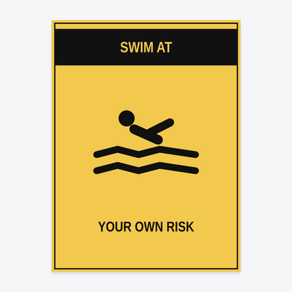 Swim At Your Own Risk Marina Sign at 18×24 in — same production master, fitted not stretched