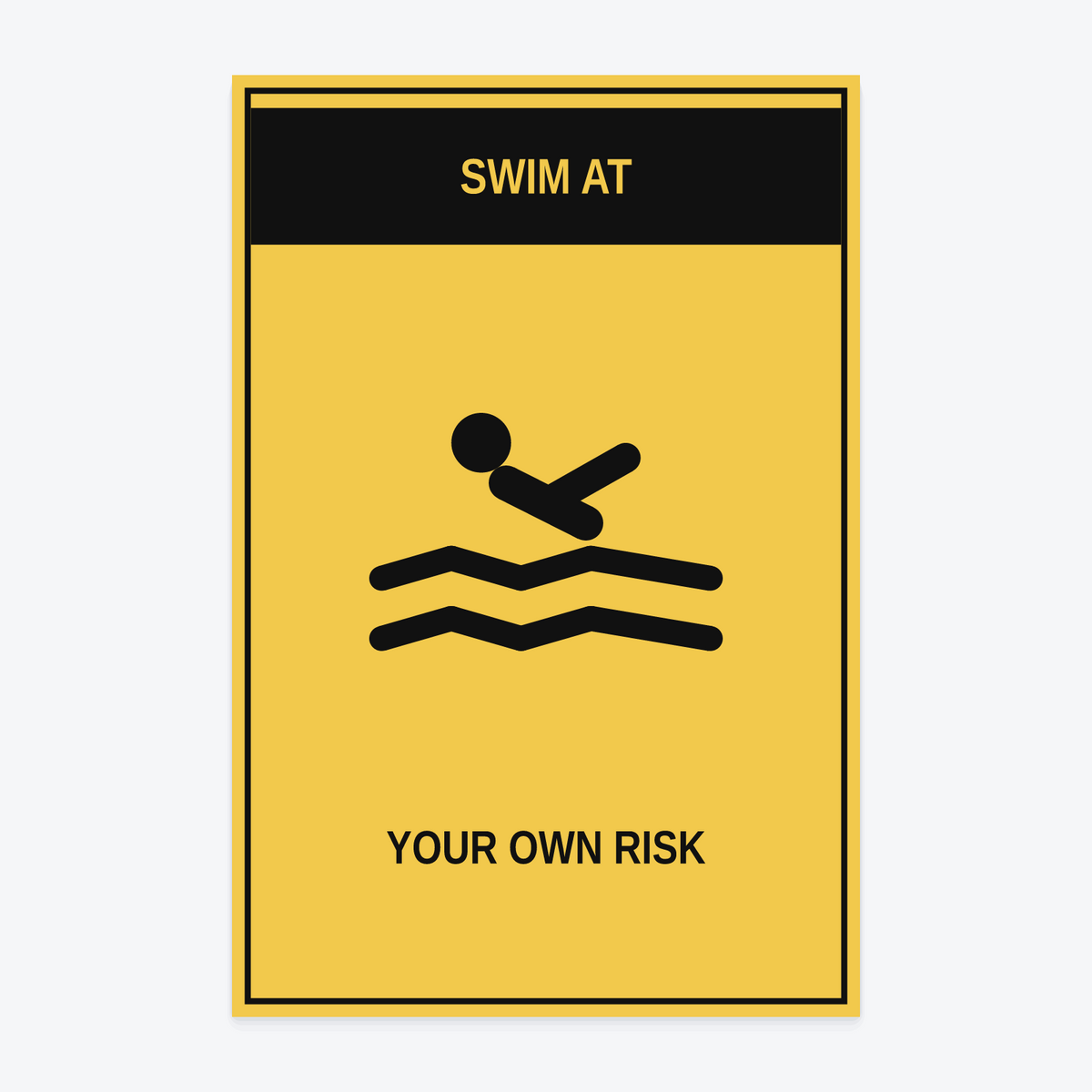 Swim At Your Own Risk Marina Sign — SWIM AT / YOUR OWN RISK wording rendered from the production template, shown at 12×18 in